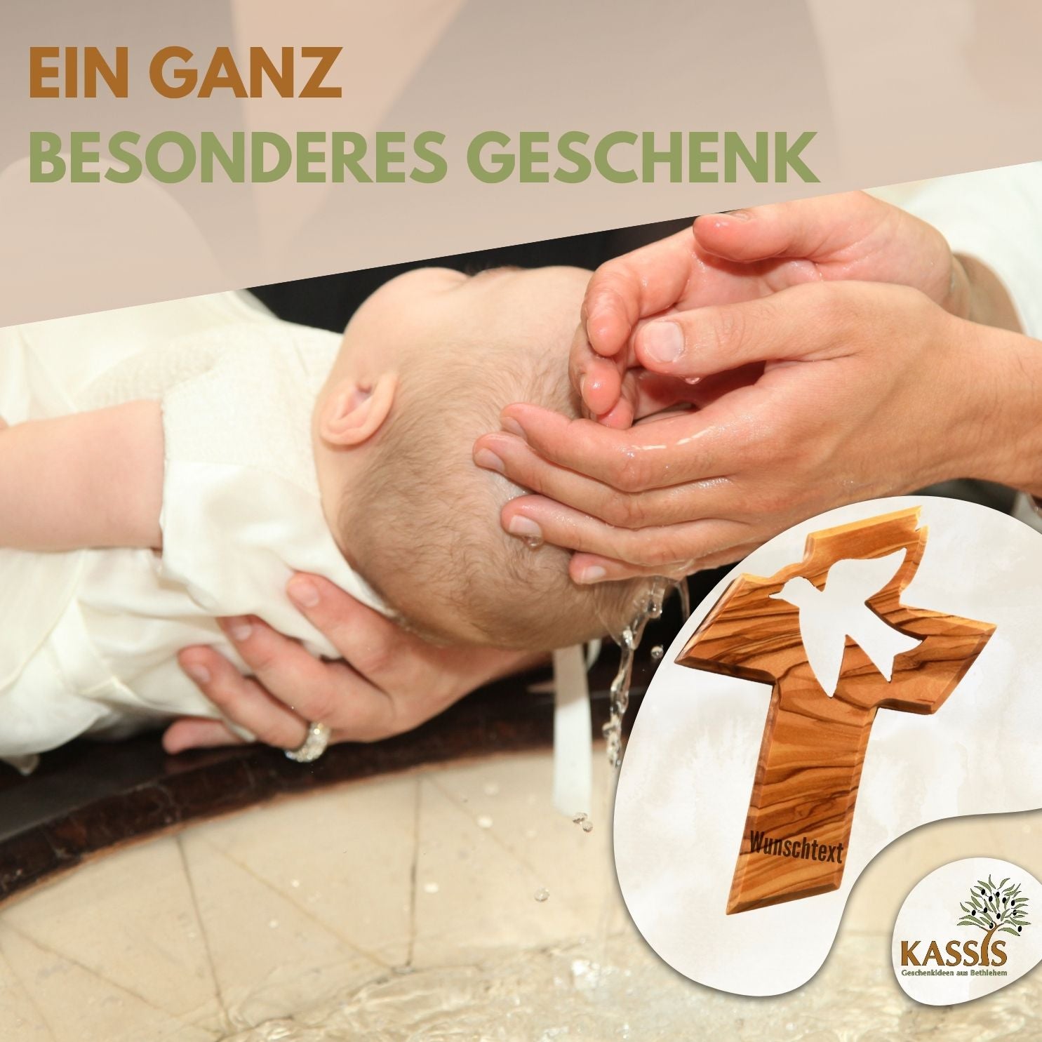 A baby is baptized as water is gently poured on its head. The text reads Ein ganz besonderes Geschenk. An inset shows a Personalisiertes Kreuz mit Friedenstaube – handgefertigt aus Olivenholz with the "Kassis" logo.